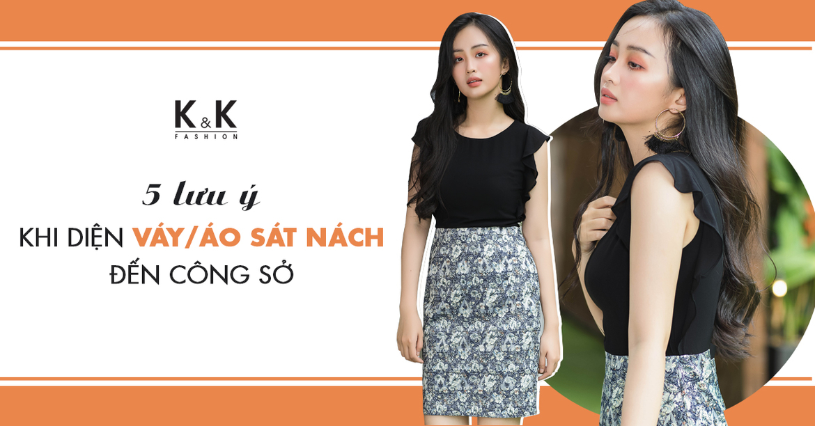 5 lưu ý khi diện váy/áo sát nách đến công sở