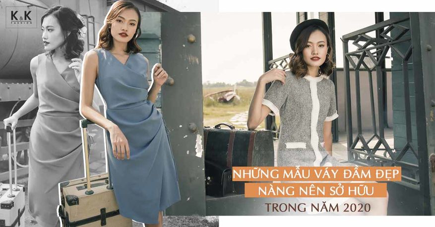 Những mẫu váy đầm đẹp nàng nên sở hữu trong năm 2020