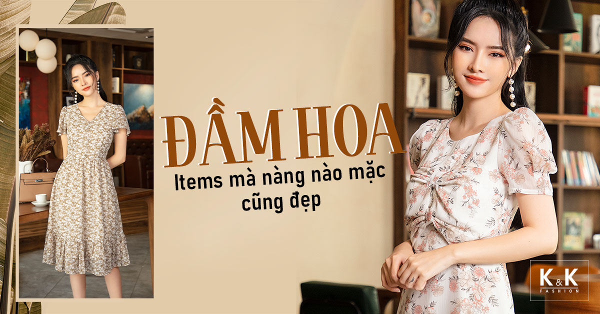 Tổng hợp những mẫu đầm hoa mà nàng nào mặc cũng đẹp